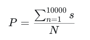 P = SUM (si) / N; i = 0 ... 10000 